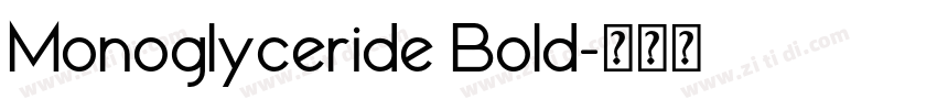 Monoglyceride Bold字体转换 Monoglyceride Bold字体转换
